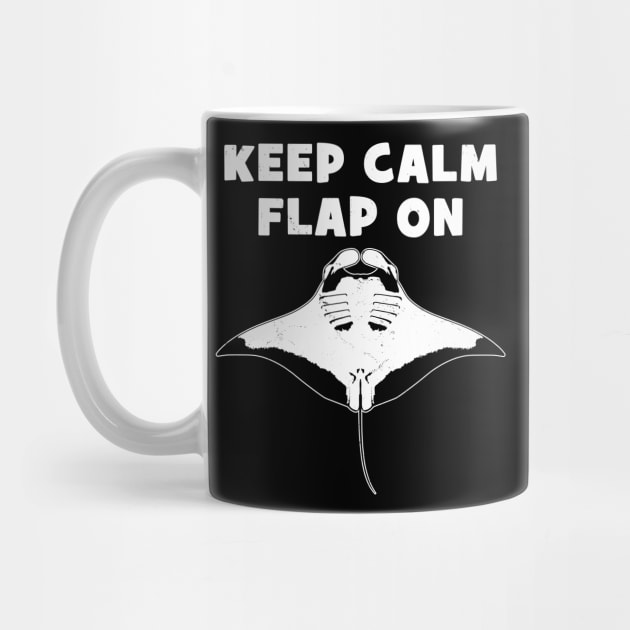 Manta Ray Keep Calm Flap on by NicGrayTees